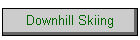 Downhill Skiing